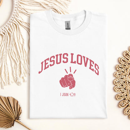 Jesus Loves 1 John 4.19