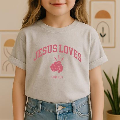 Jesus Loves 1 John 4.19
