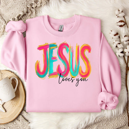 Jesus Loves You 03 Sweatshirt