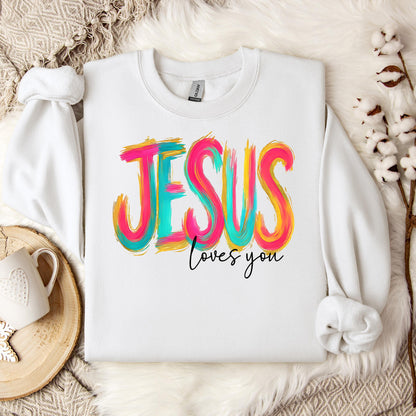 Jesus Loves You 03 Sweatshirt