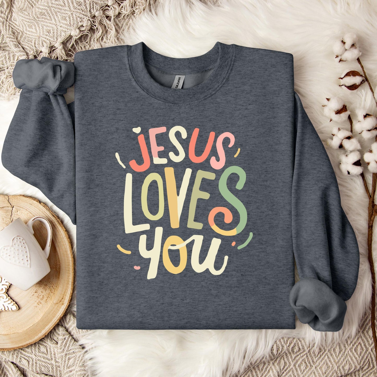 Jesus Loves You 04 Sweatshirt