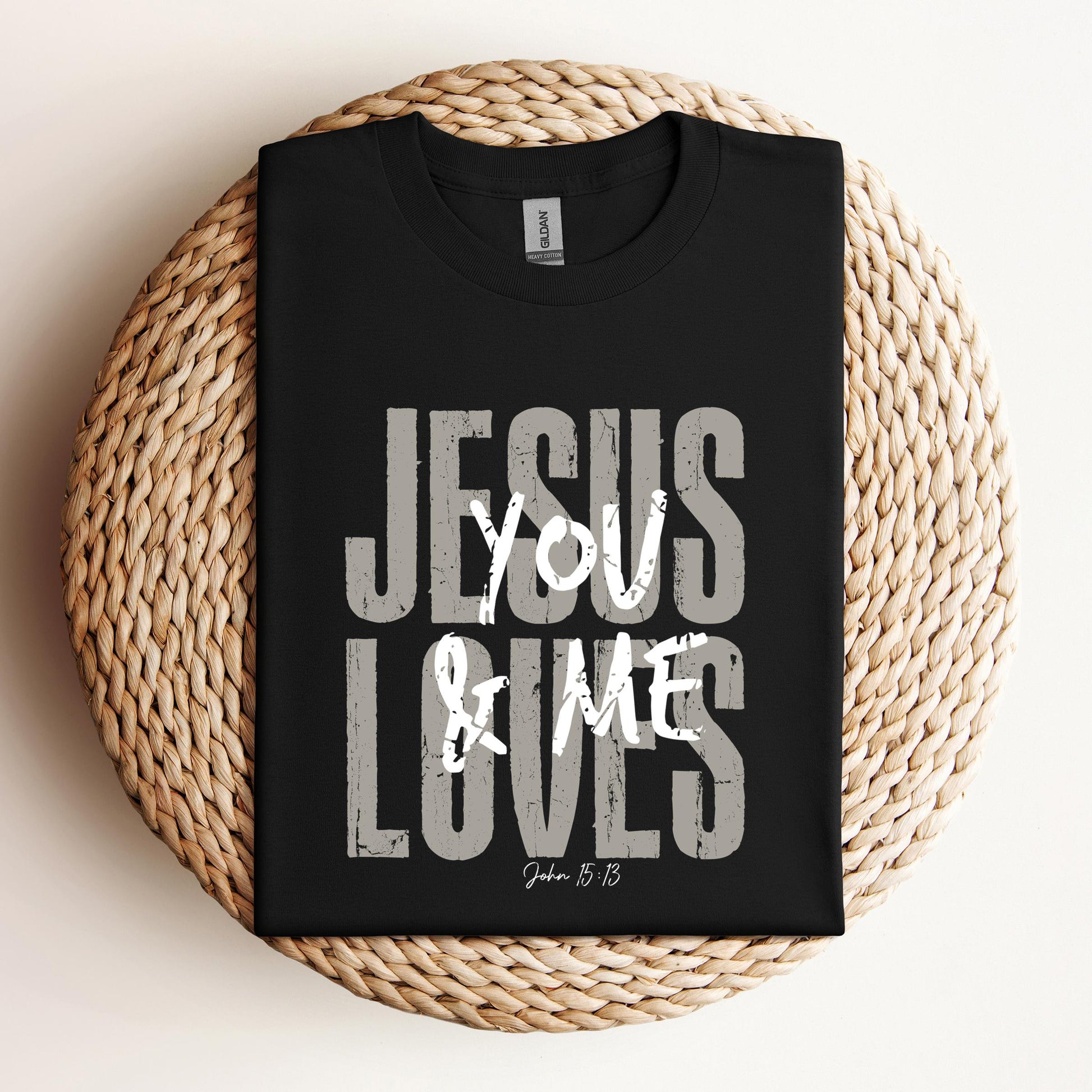 Jesus Loves You And Me John 15.13