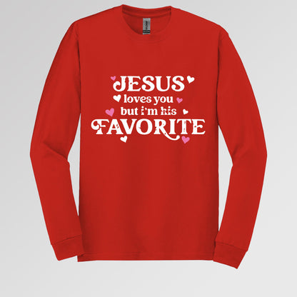 Jesus Loves You But I'm His Favorite