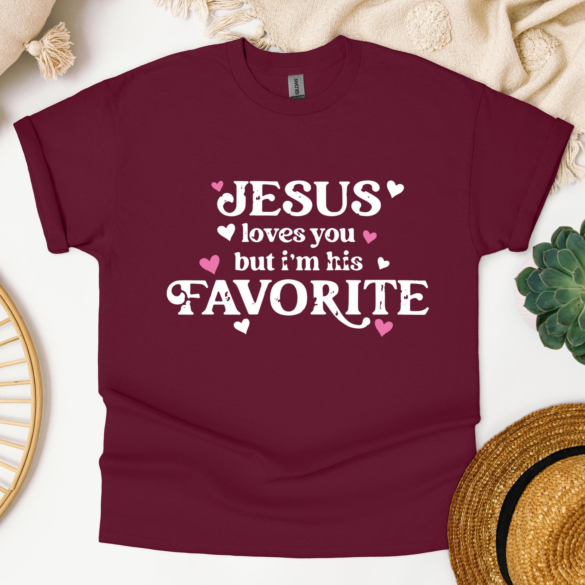 Jesus Loves You But I'm His Favorite