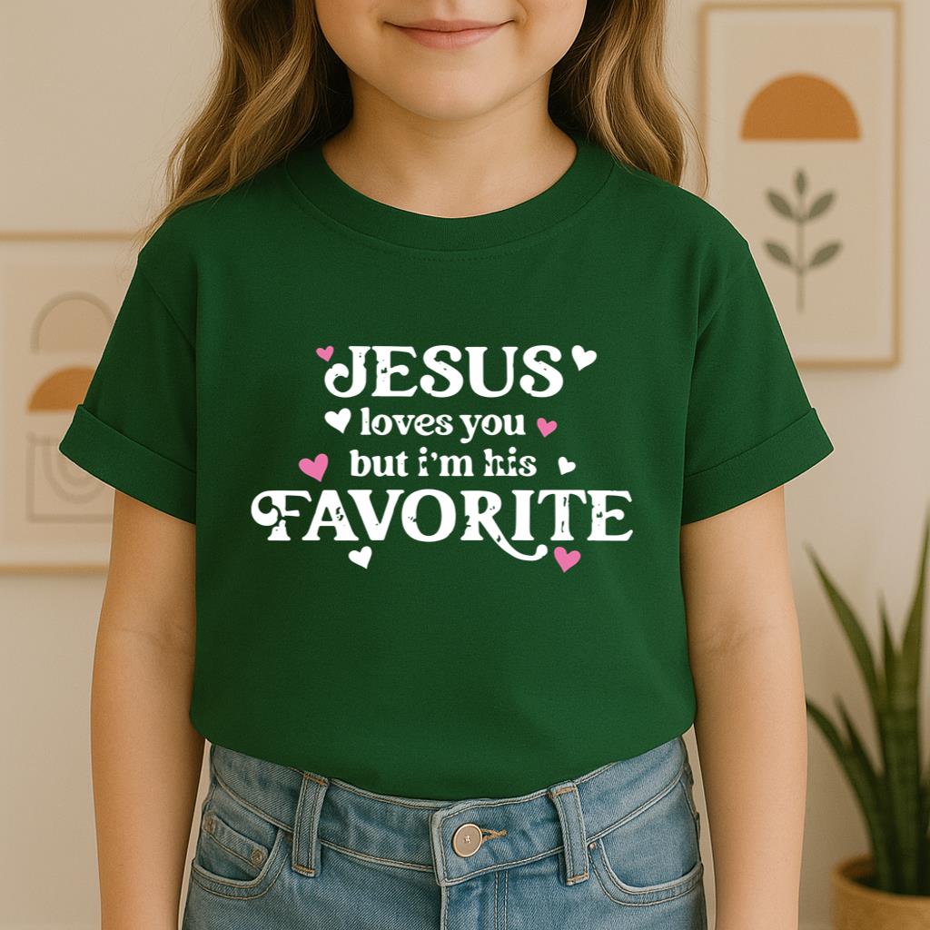 Jesus Loves You But I'm His Favorite