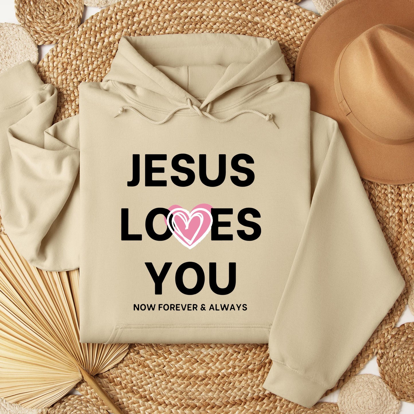 Jesus Loves You Now Forever & Always