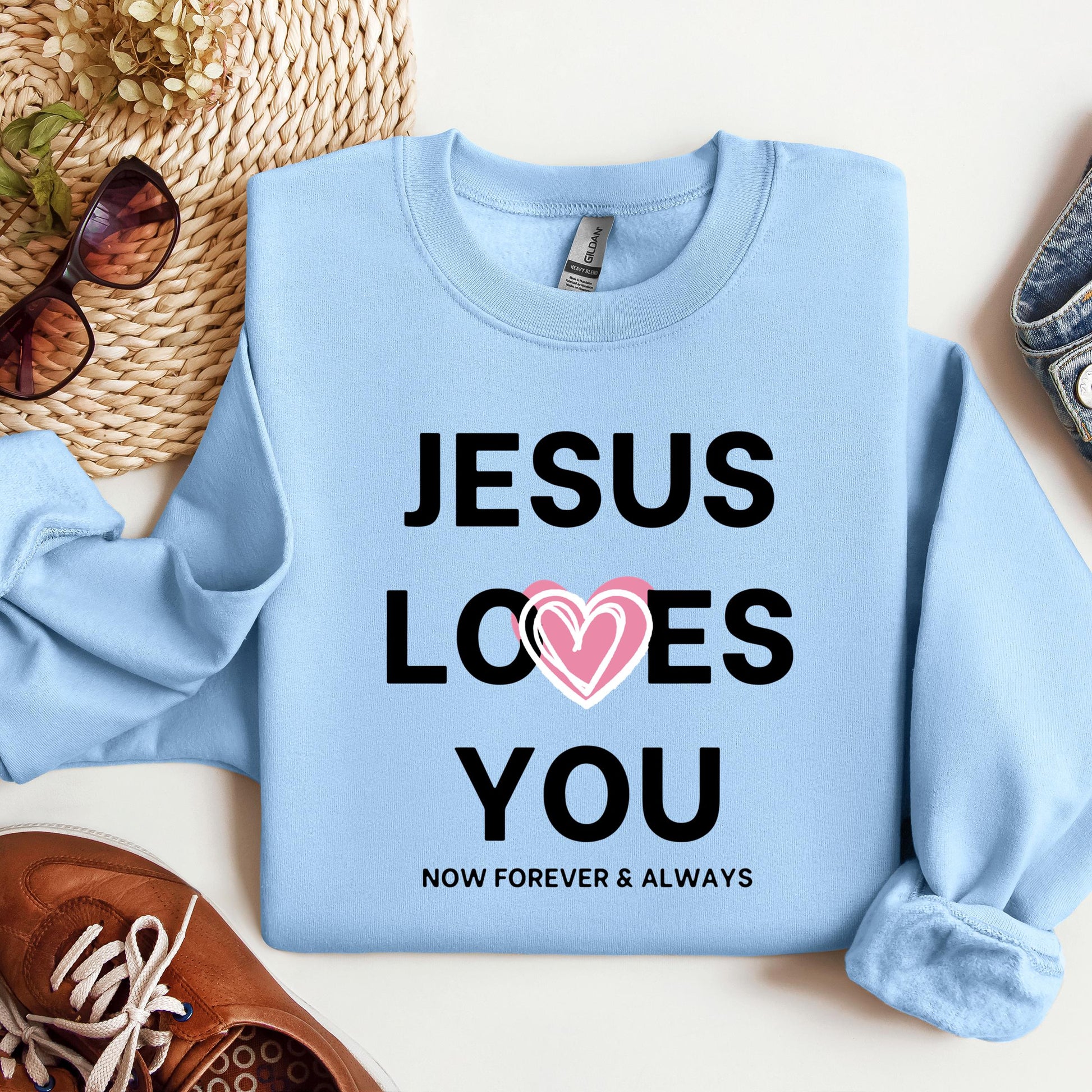 Jesus Loves You Now Forever & Always
