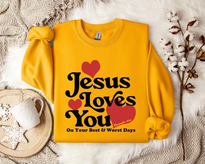 Jesus Loves You On Your Best And Worst Days Sweatshirt