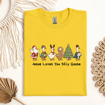 Jesus Loves You Silly Goose