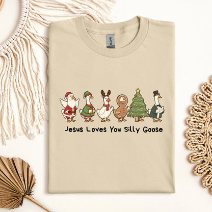 Jesus Loves You Silly Goose