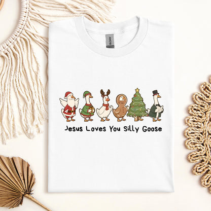 Jesus Loves You Silly Goose