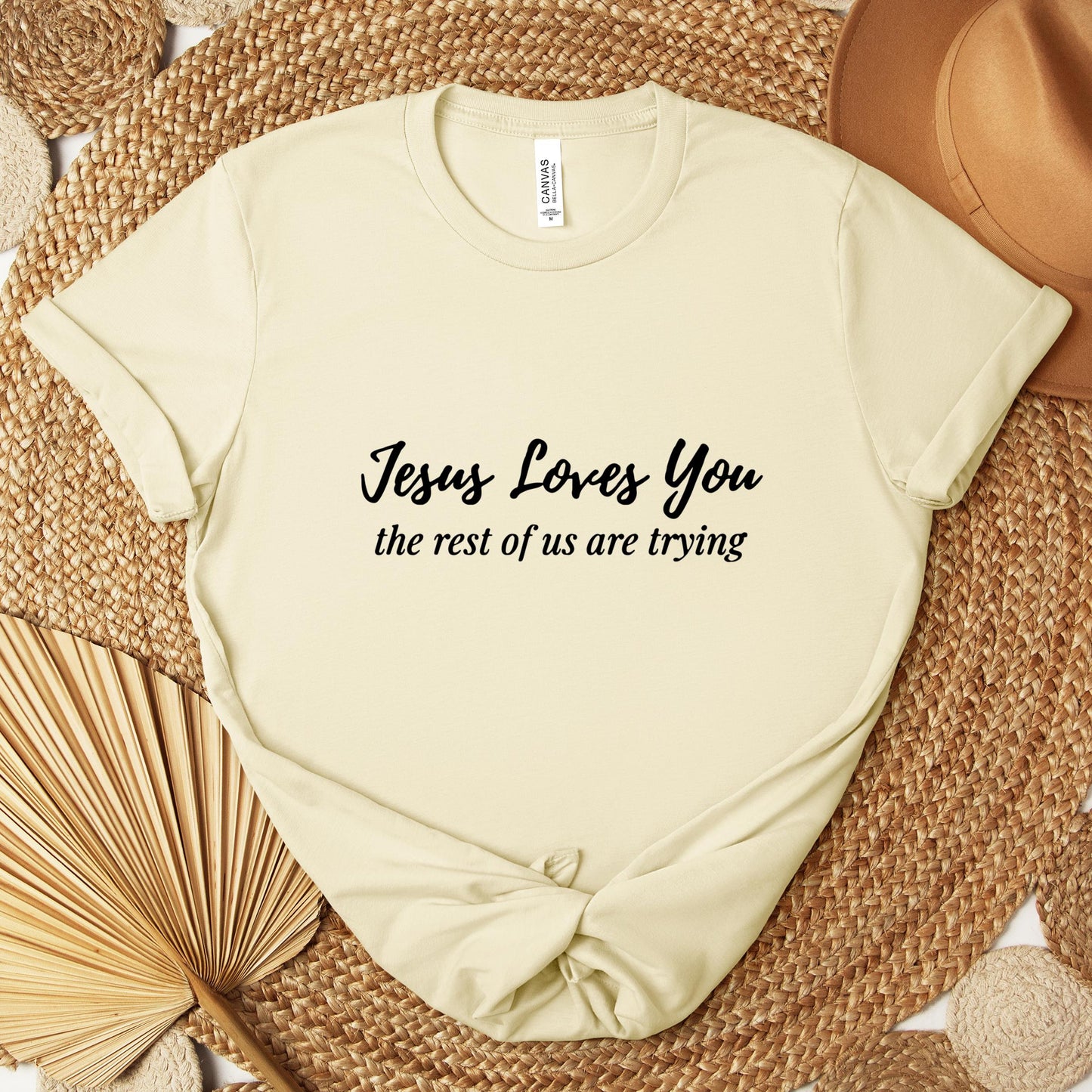 Jesus Loves You The Rest Of Us Are Trying Premium T-shirt