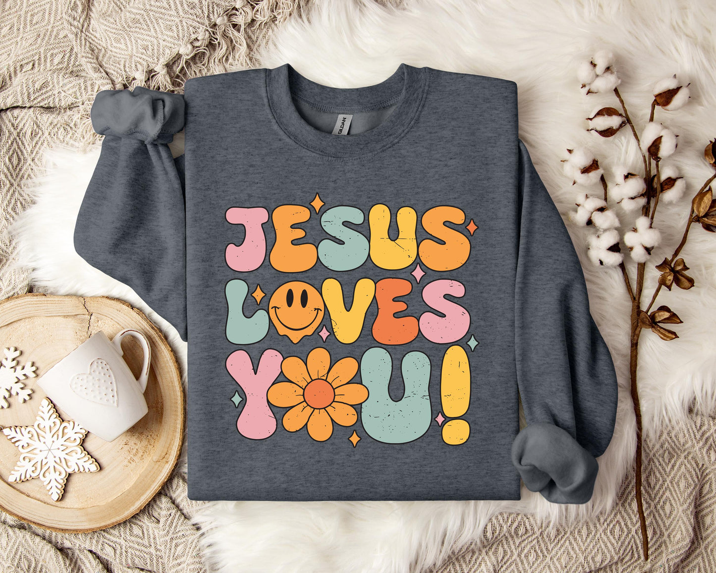 Jesus Loves You Sweatshirt
