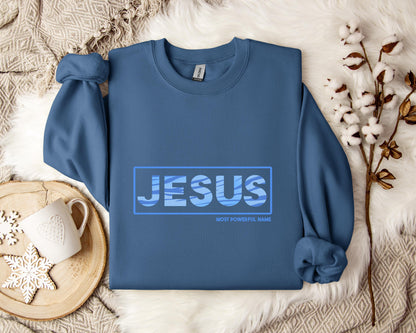 Jesus Most Powerful Name Sweatshirt