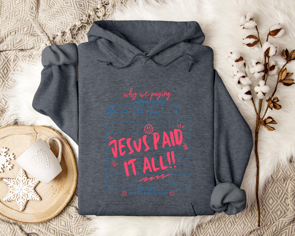 Jesus Paid It All 01 Hoodie