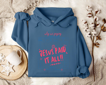 Jesus Paid It All 01 Hoodie