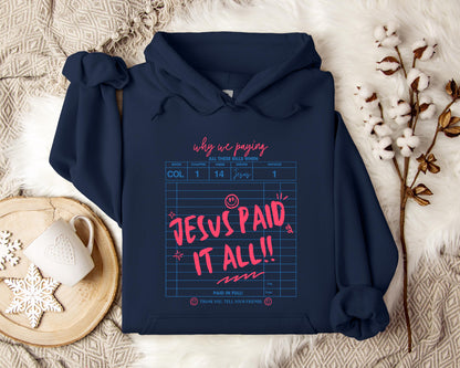 Jesus Paid It All 01 Hoodie