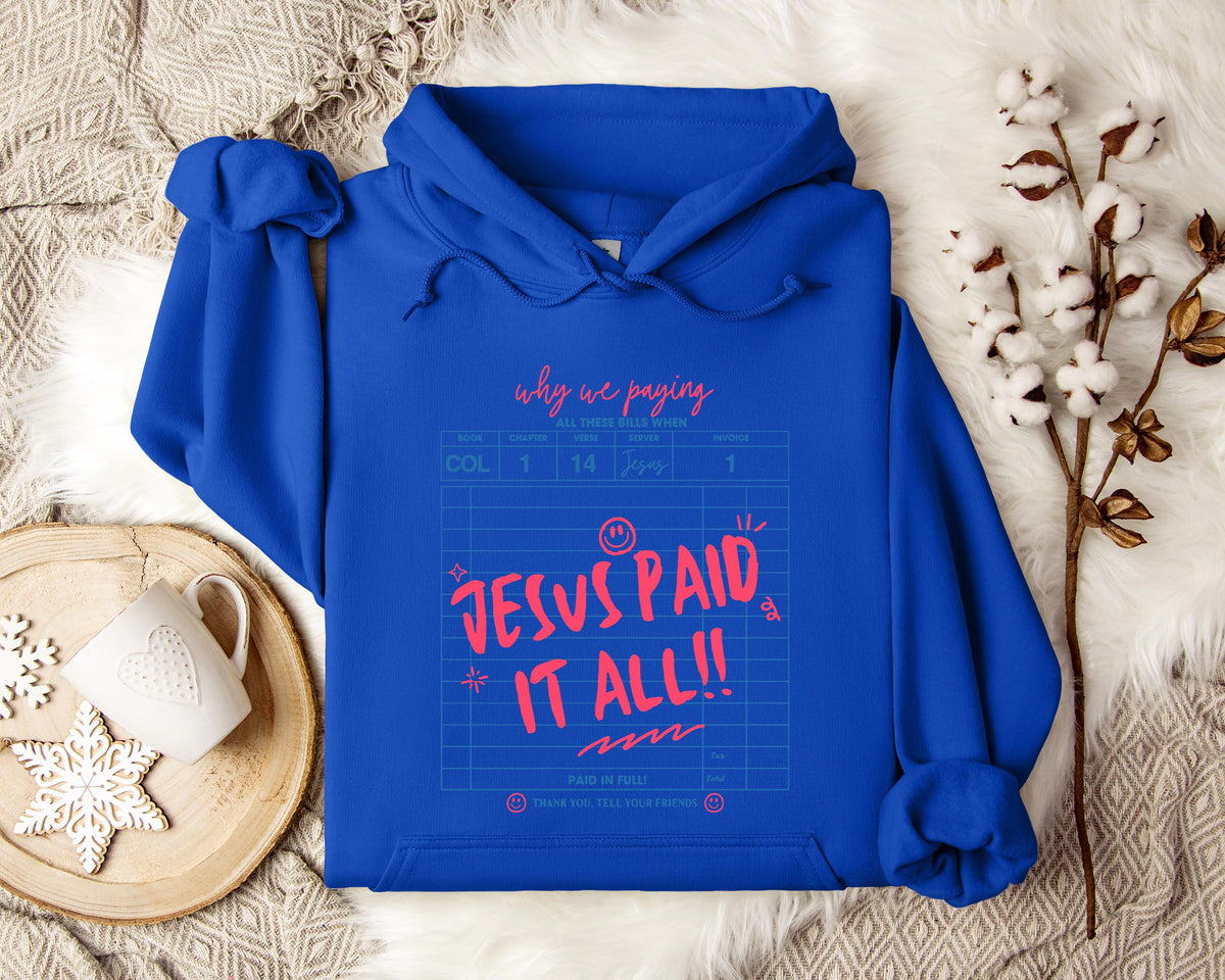 Jesus Paid It All 01 Hoodie