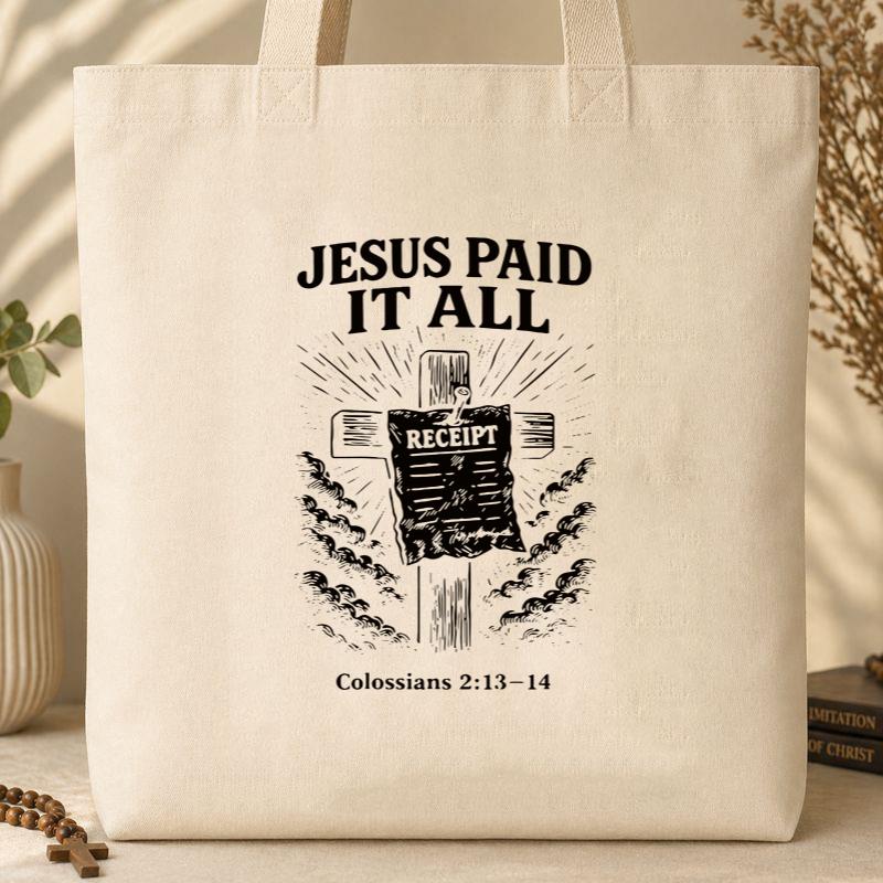 Jesus Paid It All Colossians 2.13-14 Tote Bag