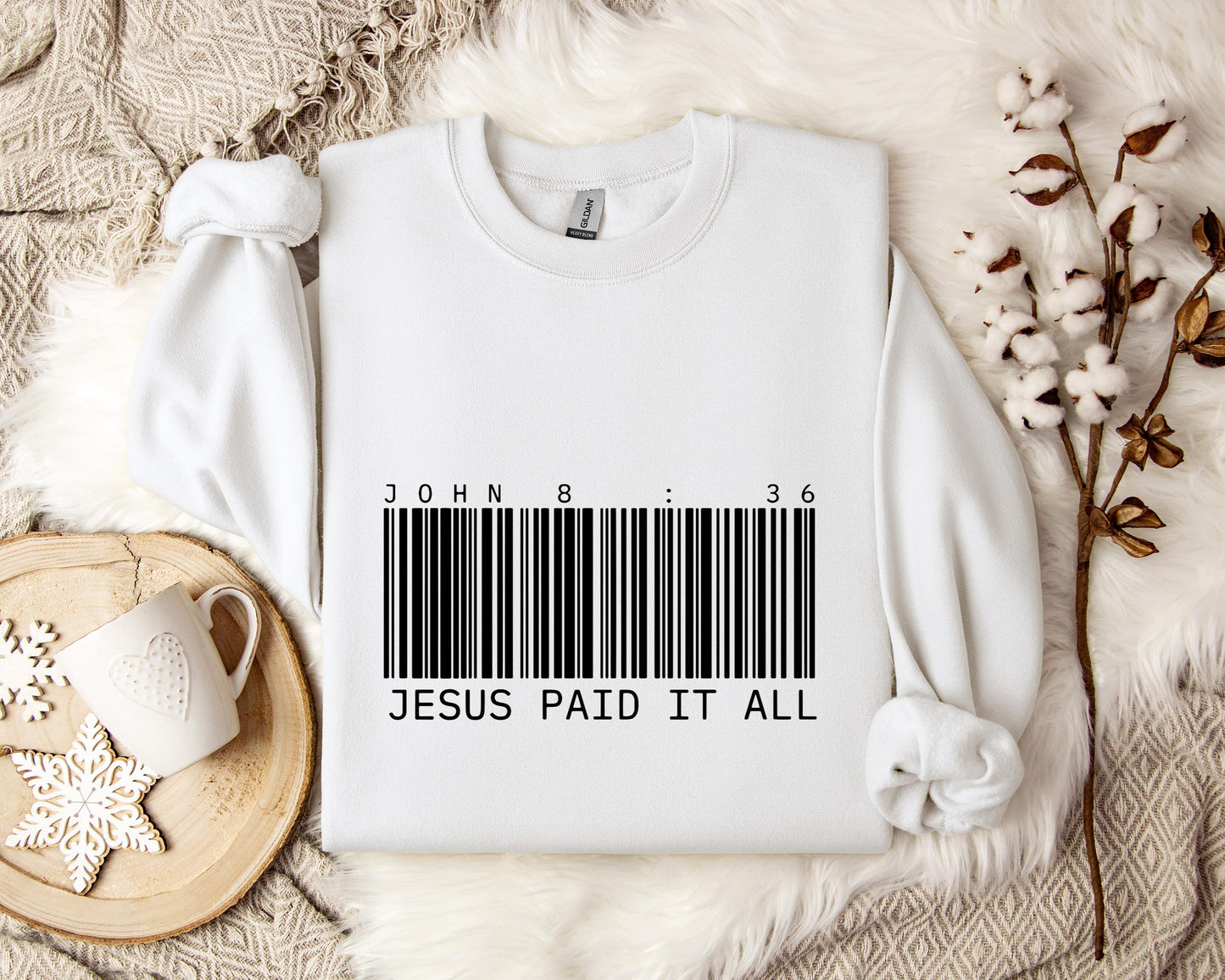 Jesus Paid It All John 8.36 Sweatshirt