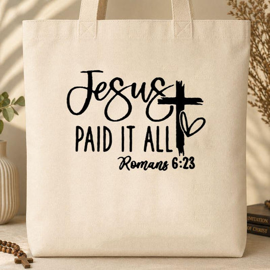 Jesus Paid It All Romans 6.23 01 Tote Bag