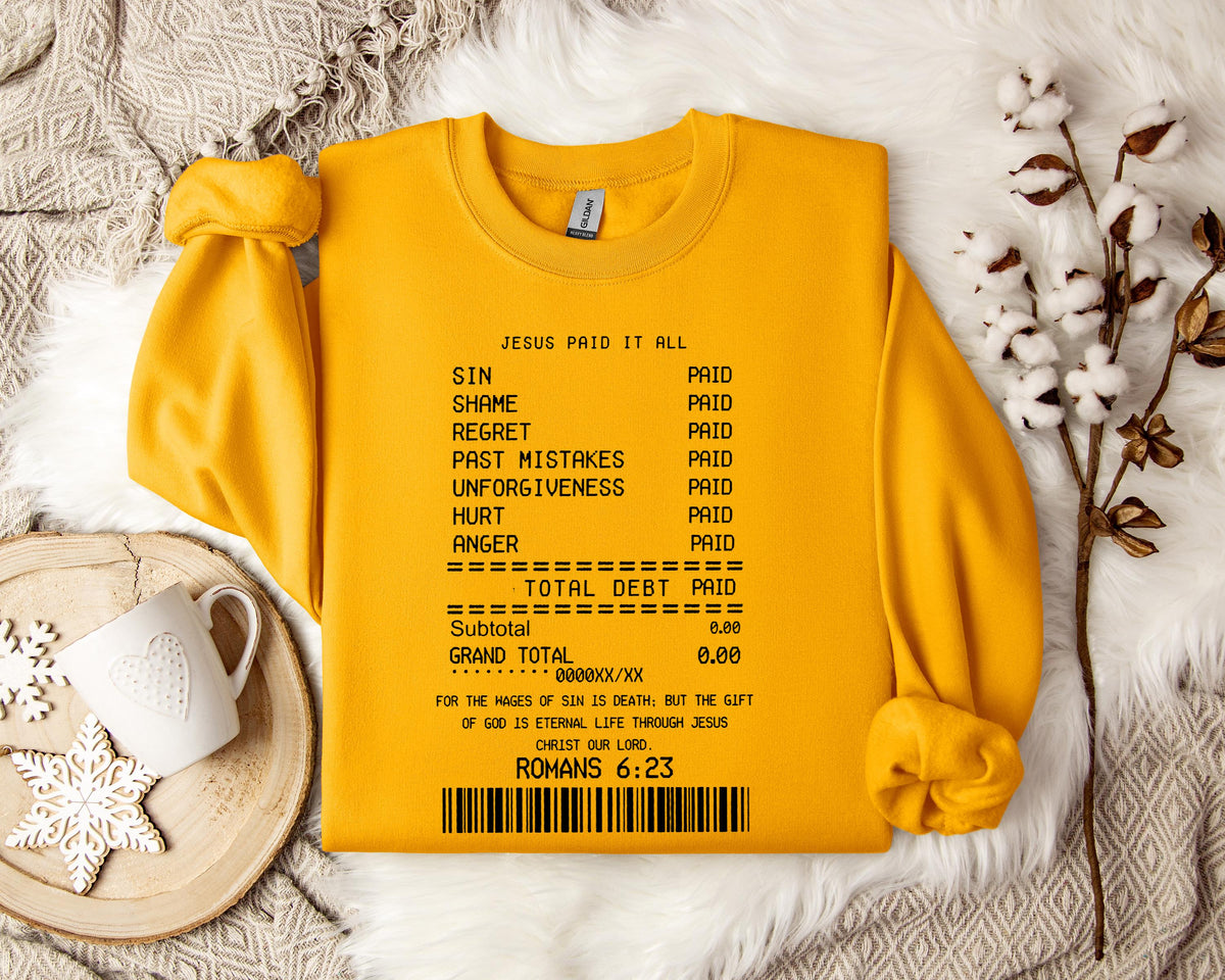 Jesus Paid It All Romans 6.23 Sweatshirt