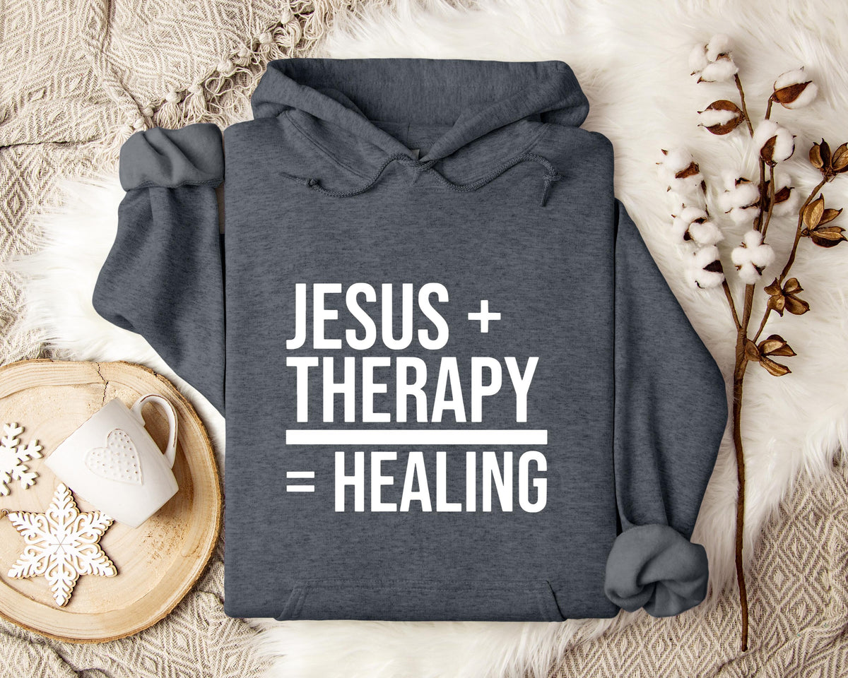 Jesus Plus Therapy Is Equal To Healing Hoodie