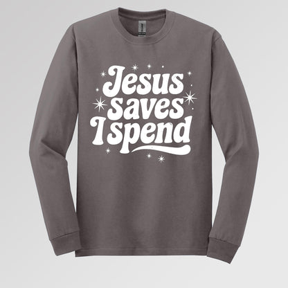 Jesus Saves I Spend