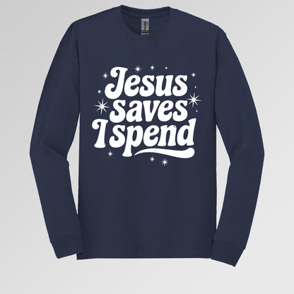 Jesus Saves I Spend