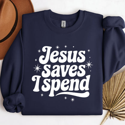 Jesus Saves I Spend