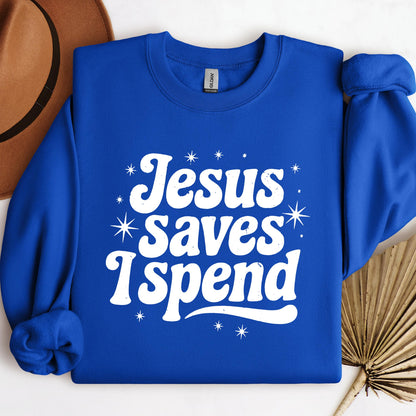 Jesus Saves I Spend