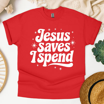 Jesus Saves I Spend