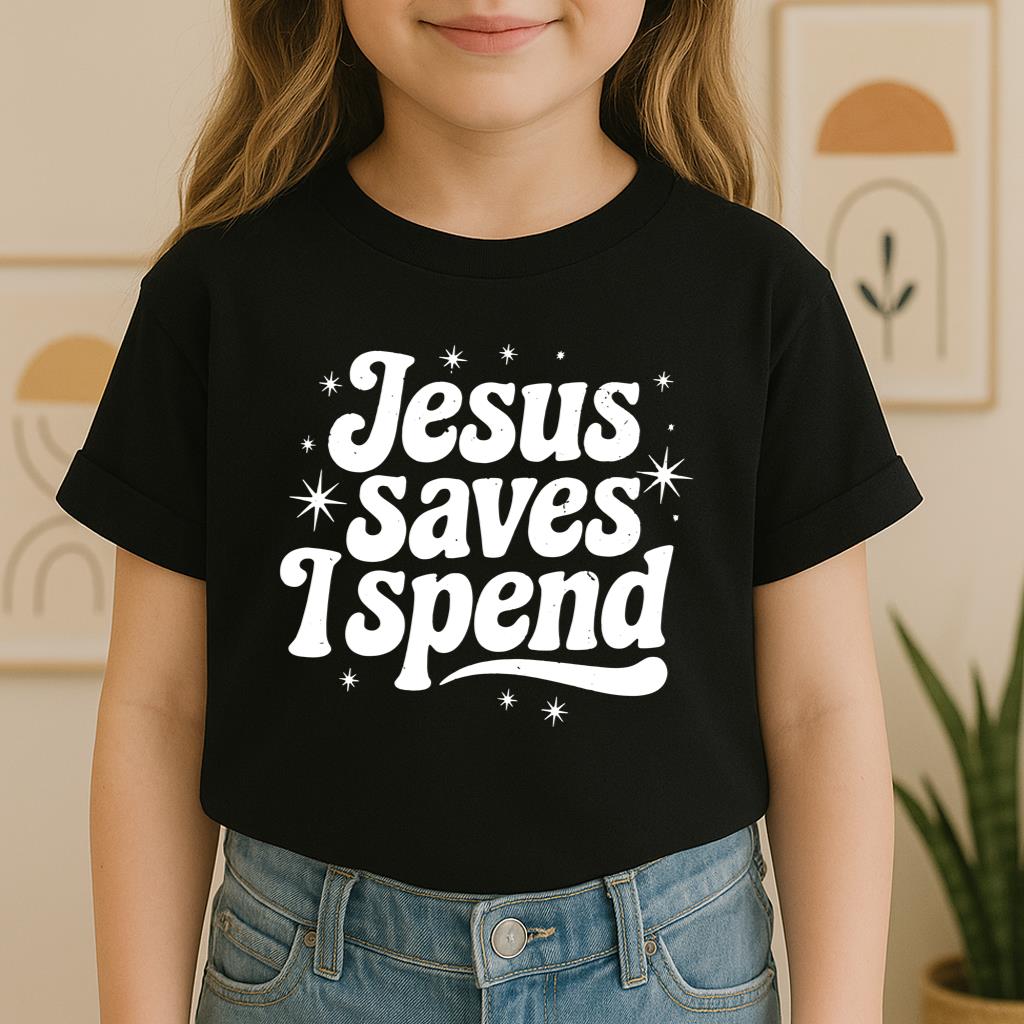 Jesus Saves I Spend