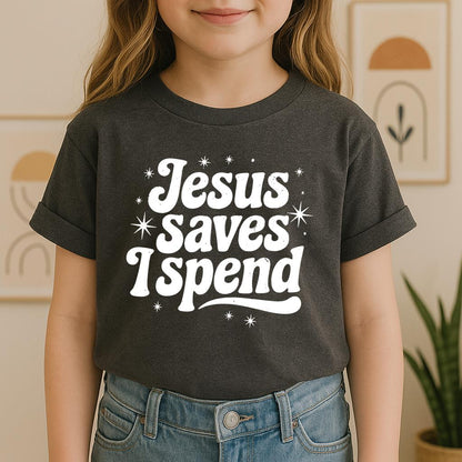 Jesus Saves I Spend