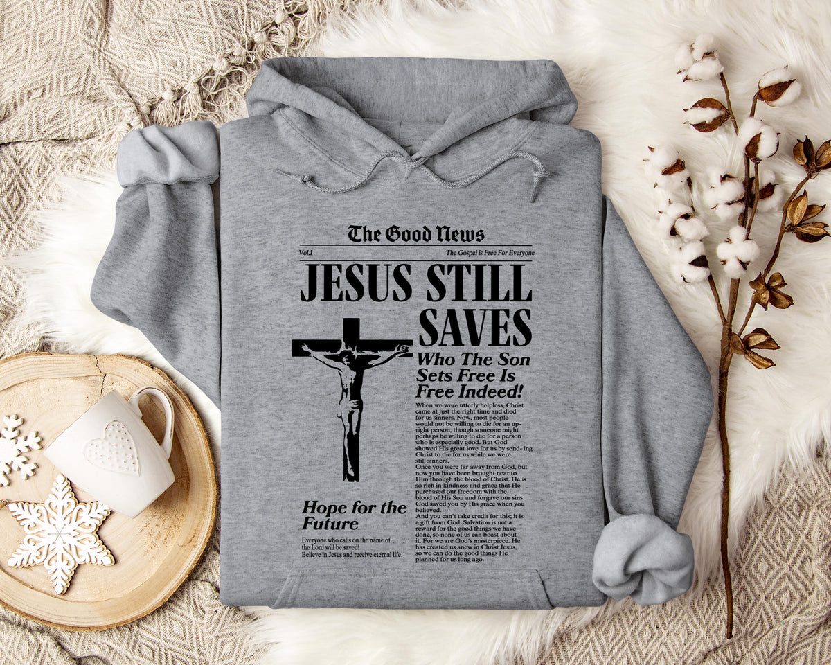 Jesus Still Saves Who The Son Sets Free Is Free Indeed