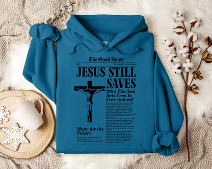 Jesus Still Saves Who The Son Sets Free Is Free Indeed