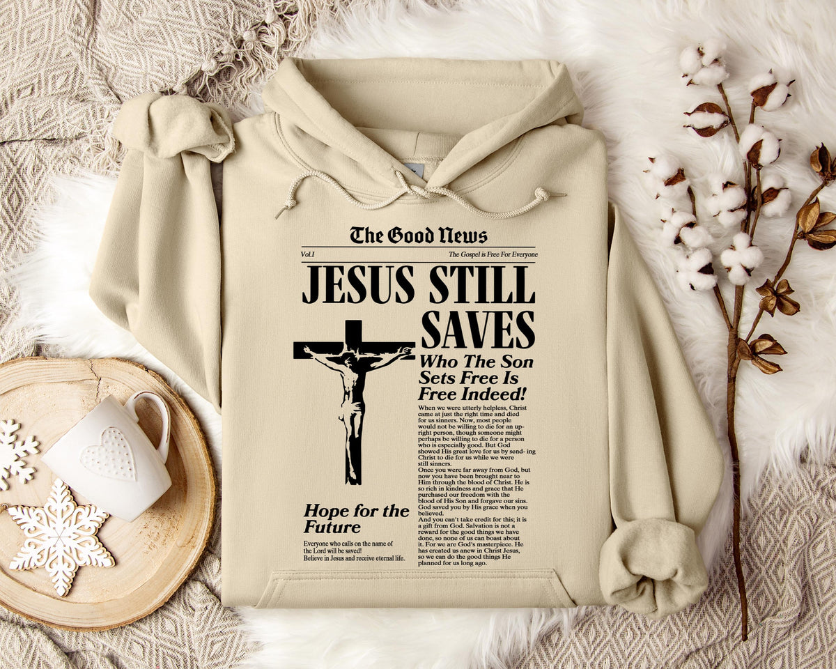 Jesus Still Saves Who The Son Sets Free Is Free Indeed