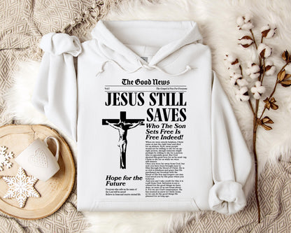 Jesus Still Saves Who The Son Sets Free Is Free Indeed