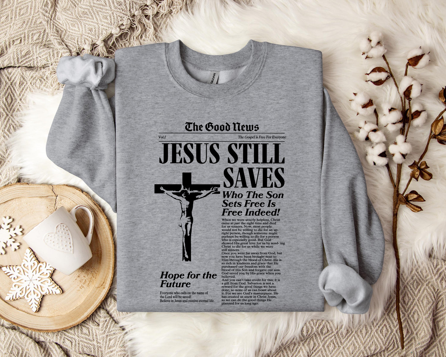 Jesus Still Saves Who The Son Sets Free Is Free Indeed Sweatshirt