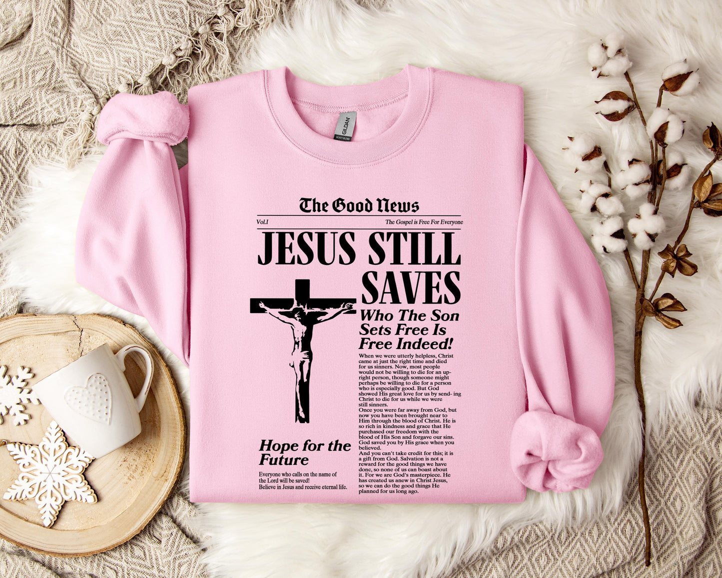 Jesus Still Saves Who The Son Sets Free Is Free Indeed Sweatshirt