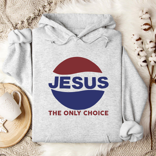 Jesus The Only Choice Hoodie