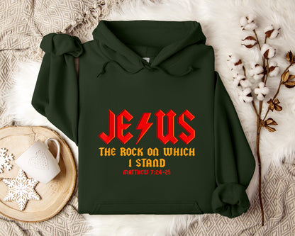 Jesus The Rock On Which I Stand Matthew 7.24-25 Hoodie
