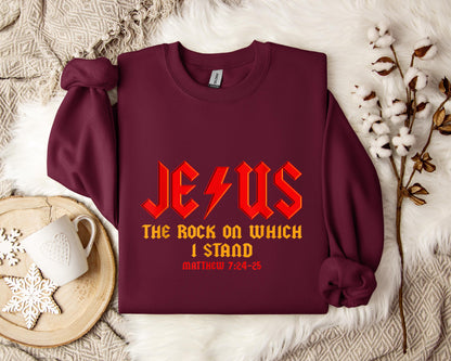 Jesus The Rock On Which I Stand Matthew 7.24-25 Sweatshirt
