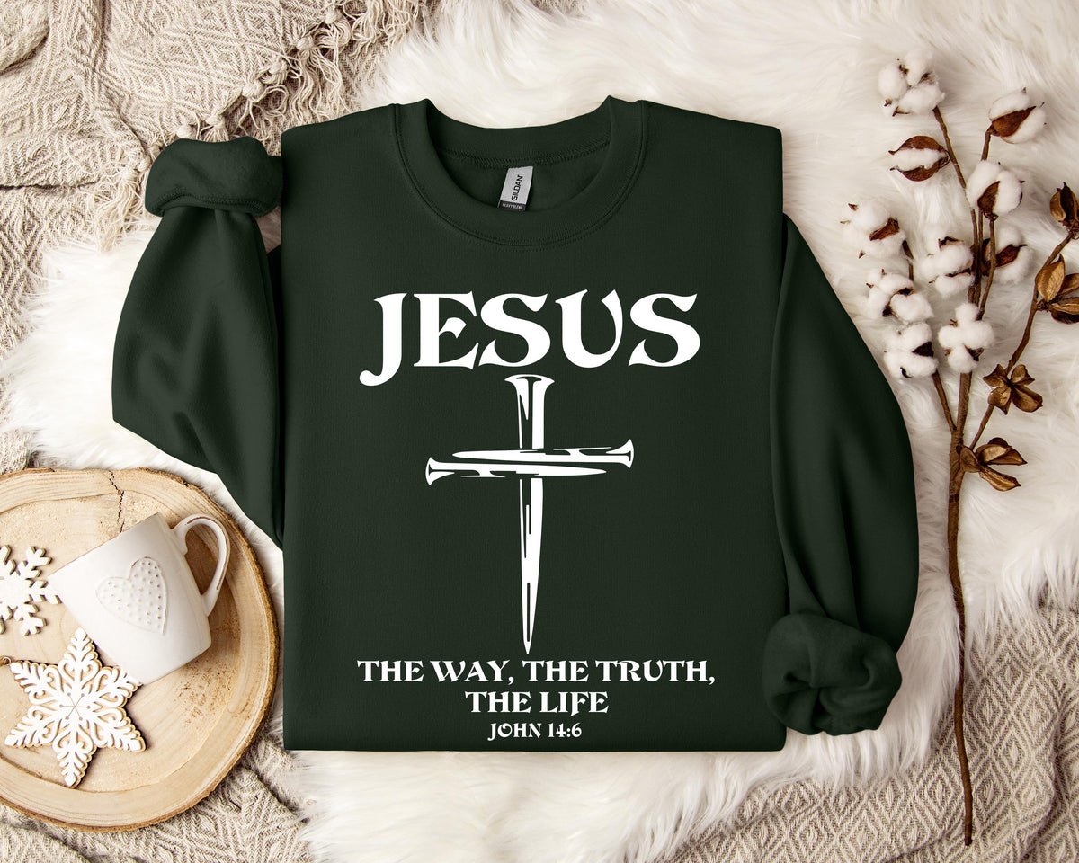 Jesus The Way The Truth The Life John 146 2 Sweatshirt
