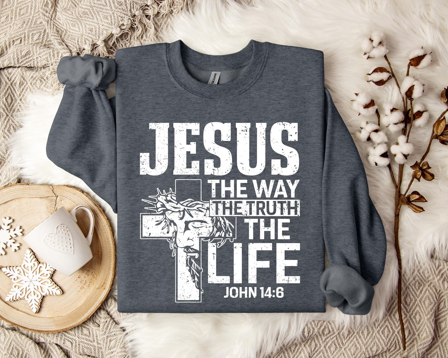 Jesus The Way The Truth The Life John 146 Sweatshirt