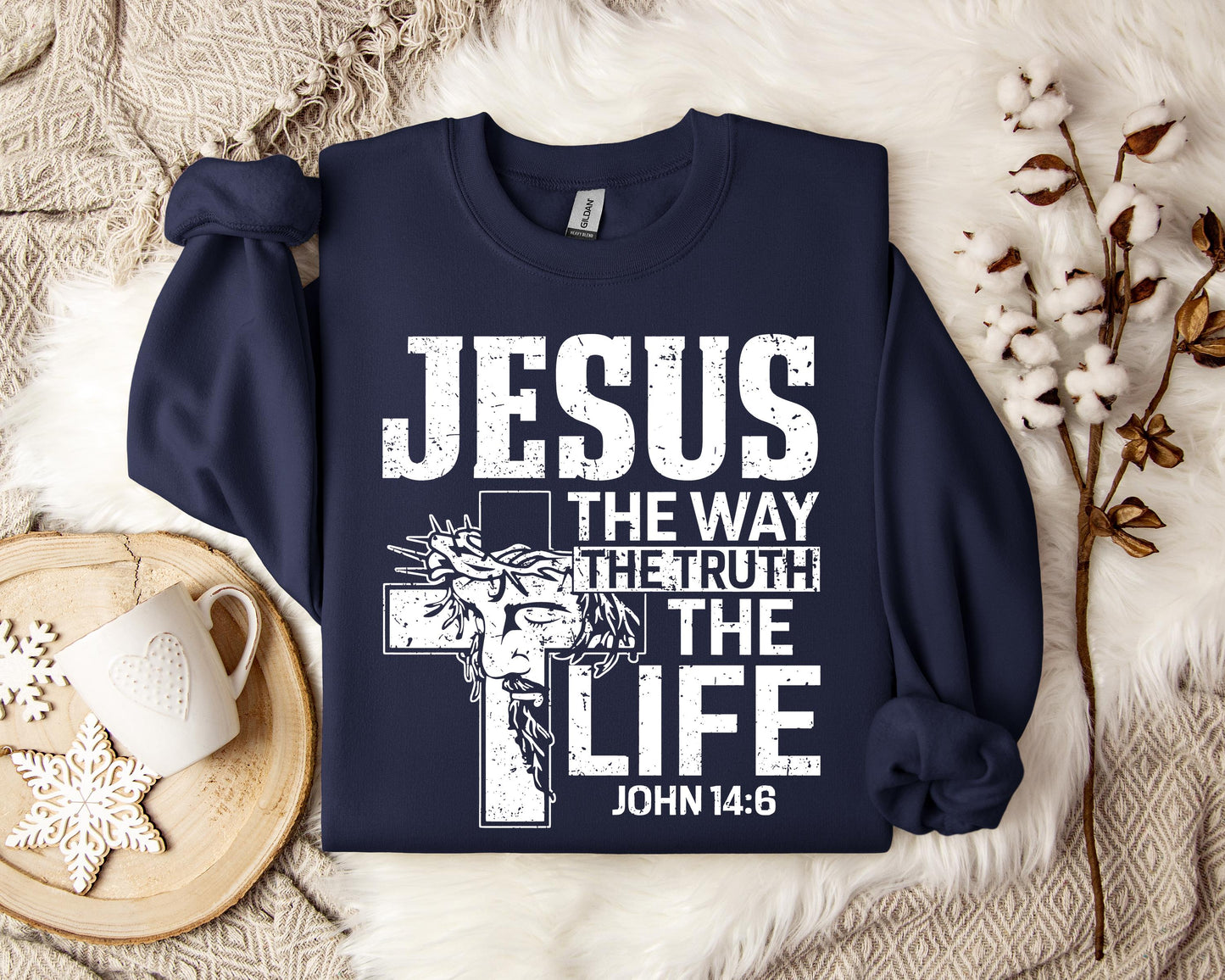 Jesus The Way The Truth The Life John 146 Sweatshirt
