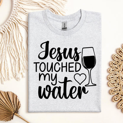 Jesus Touched My Water 01