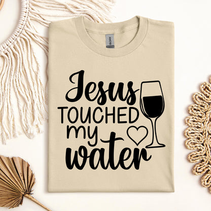Jesus Touched My Water 01