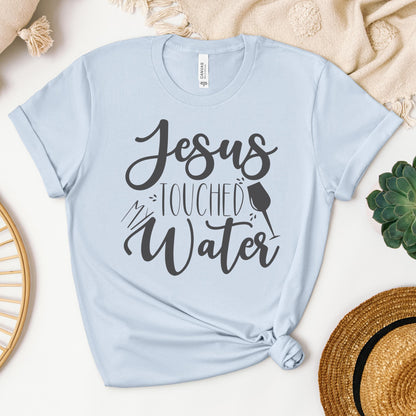 Jesus Touched My Water 02