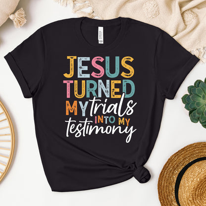 Jesus Turned My Trials Into My Testimony 01